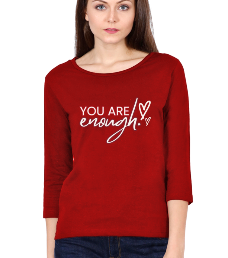 You Are Enough Red Female Round Neck Full Sleeve Tees